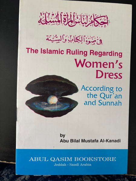 The Islamic Ruling Regarding Women's Dress According to the Qur'an and Sunnah