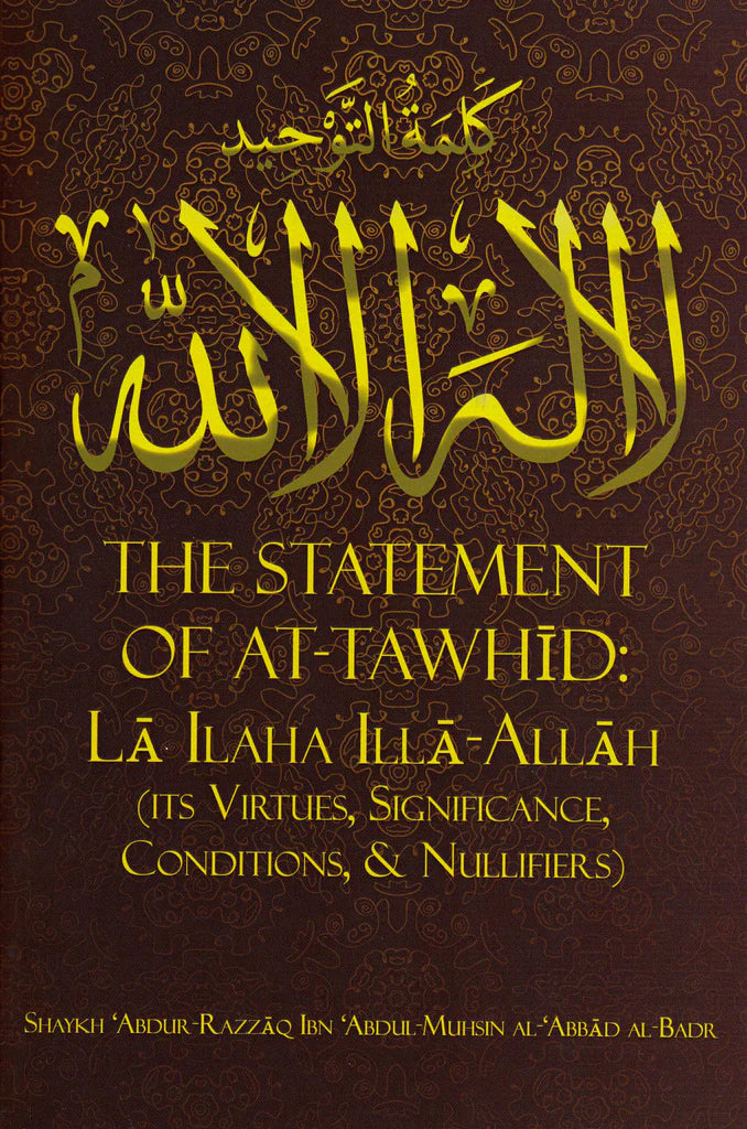 The Statement of At Tawhid Laa ilaha illa Allaah