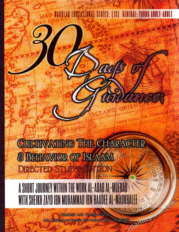 30 Days of Guidance Cultivating the Character and Behavior of Islam Directed Study