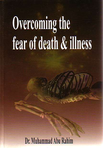 Overcoming the Fear of Death and Illness