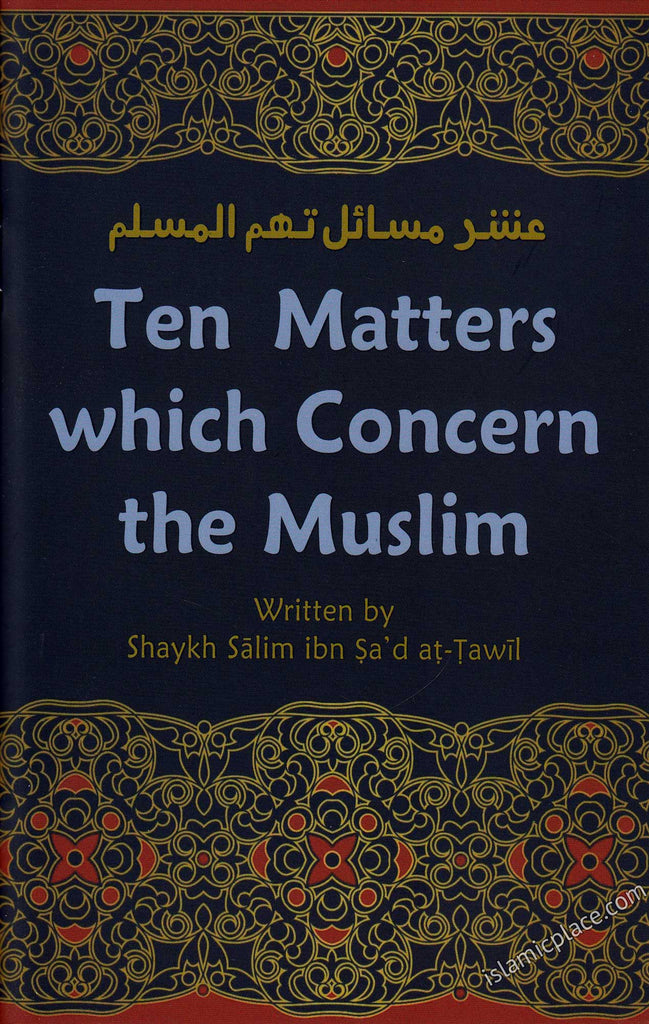 Ten Matters Which Concern the Muslim