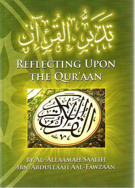 REFLECTING UPON THE QUR'AAN