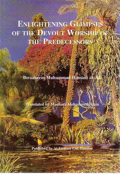 Enlightening Glimpses of the Devout Worship of the Predecessors