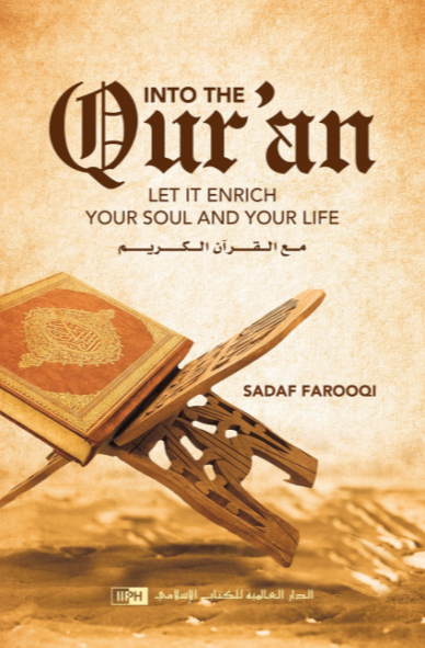 Into the Quran Let It Enrich Your Soul and Your Life