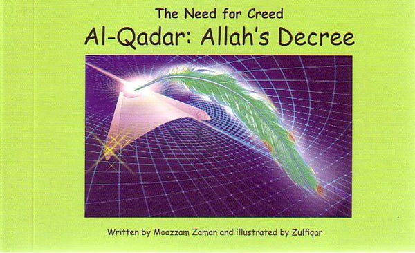 The Need For the Creed Al Qadar Allah's Decree