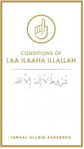 Conditions of Laa Ilahaa Ill Allah