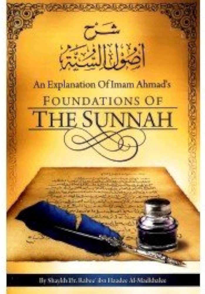 An Explanation of Imam Ahmad's Foundations of The Sunnah