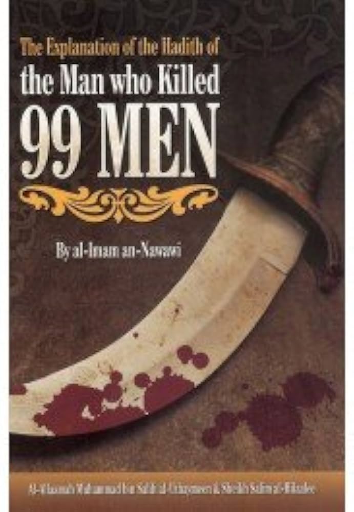 The Explanation of the Hadeeth of the Man Who Killed 99 Men