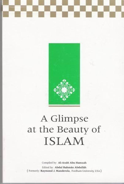 A Glimpse at the Beauty of Islam
