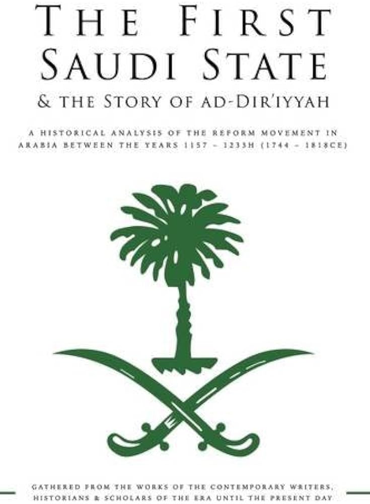 The First Saudi State and The History Of Ad DirIyyah