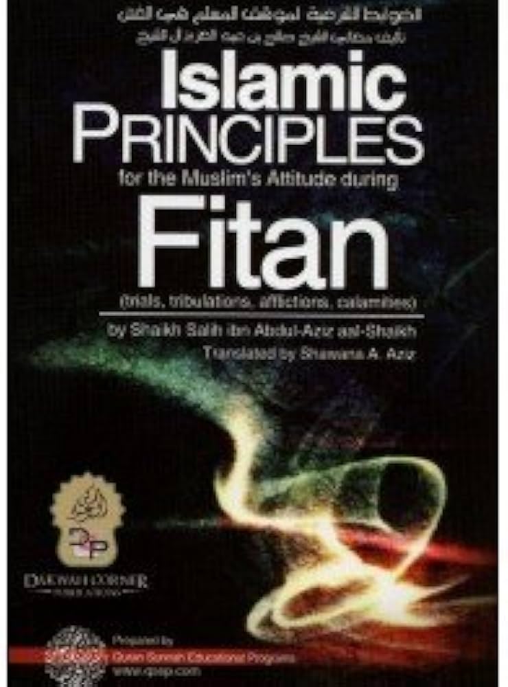 Islamic Principles for the Muslims Attitude During Fitan