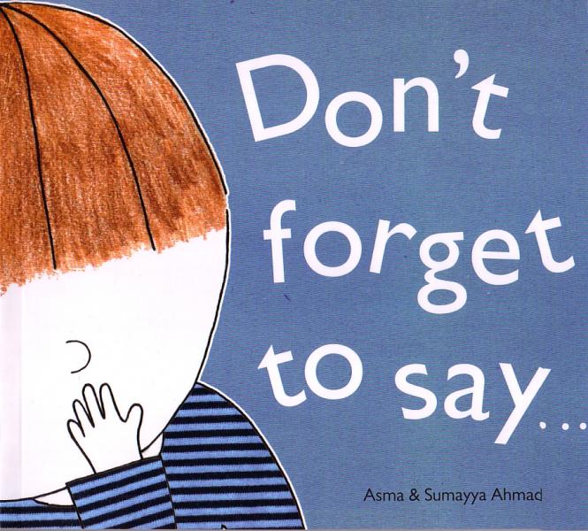 Don't Forget to Say