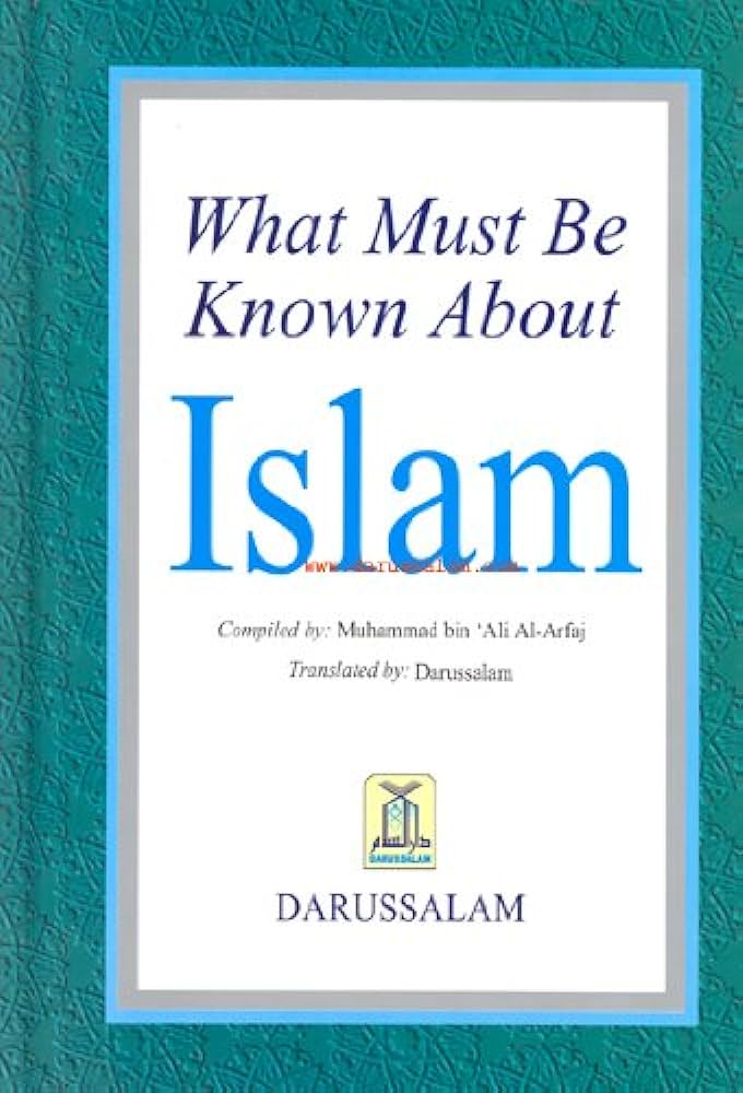 What Must Be Known About Islam