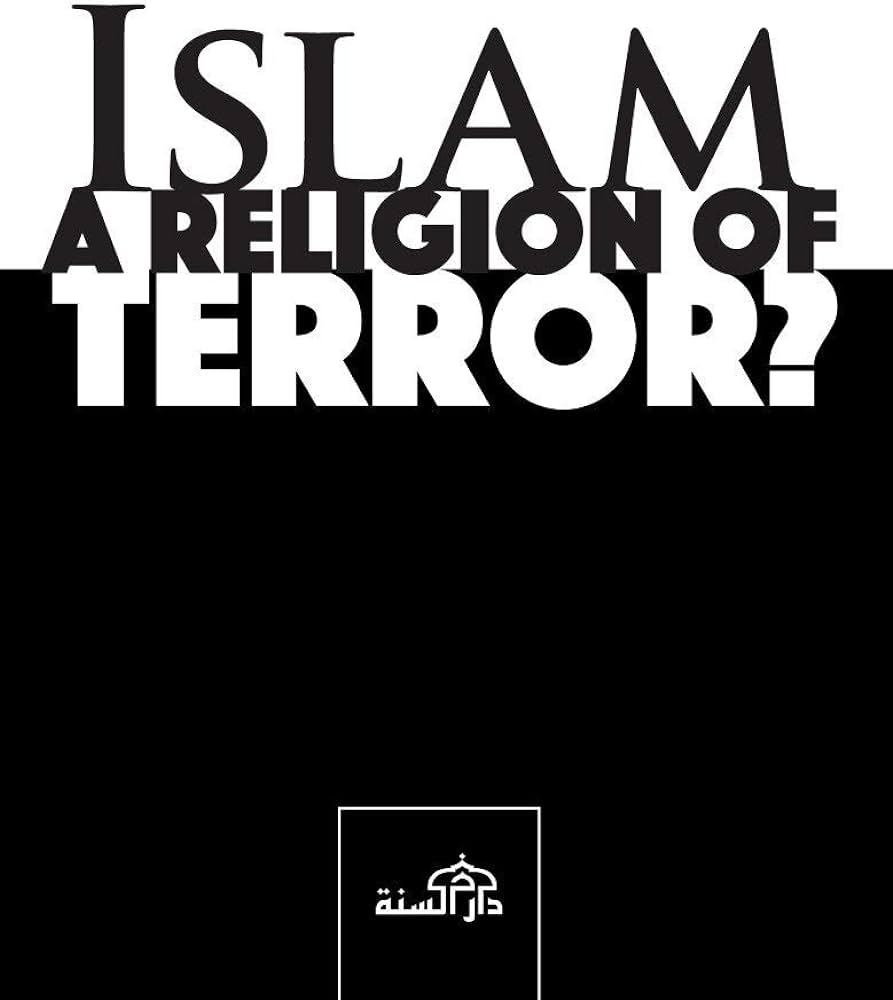 Islam a Religion of Terror?