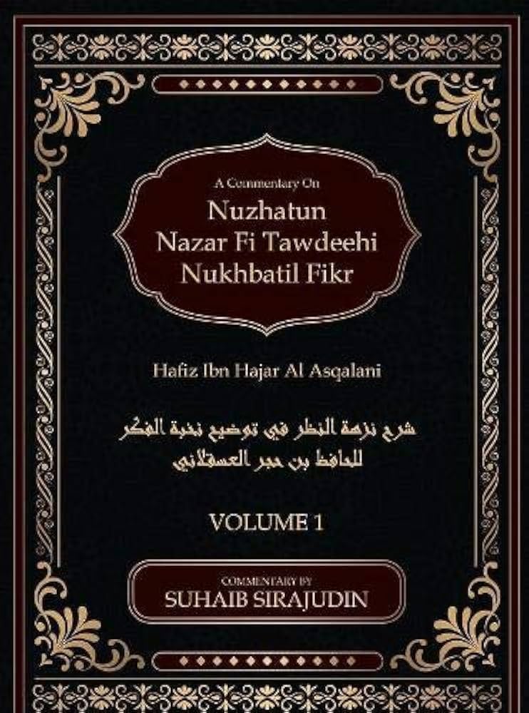 A Commentary on Nuzhatun Nazar Fi Tawdeehi Nukhbatil Fikr 2 Volume Set