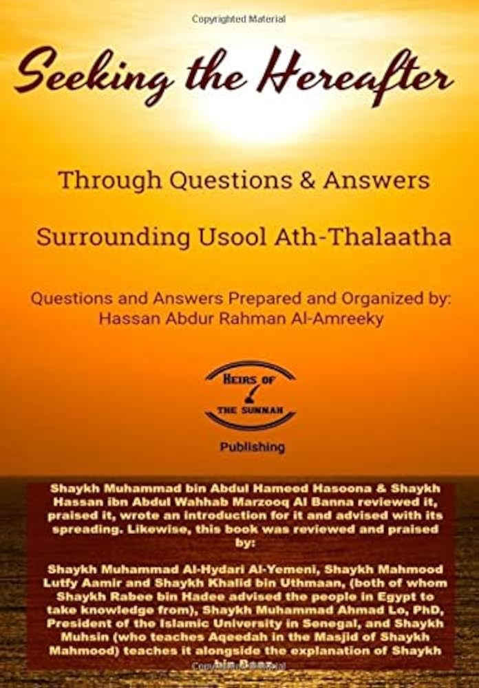 Seeking the Hereafter Through Questions and Answers Surrounding Usool AthThalaatha