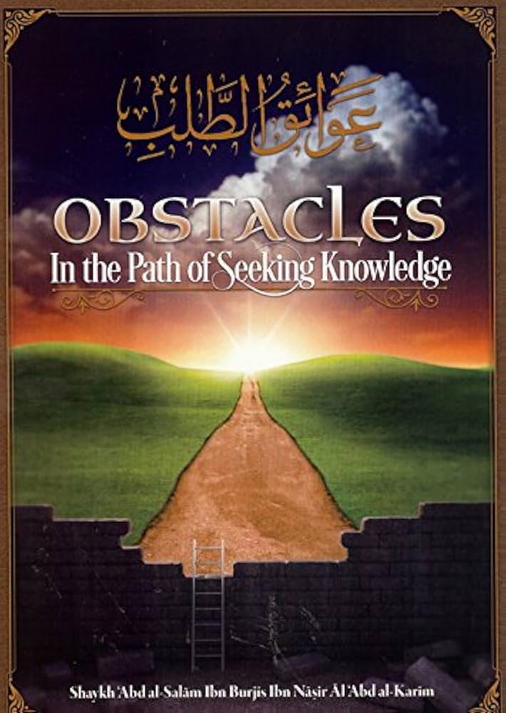 Obstacles in the Path of Seeking Knowledge