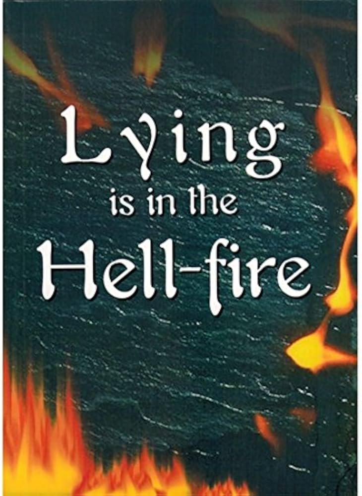 Lying is in the Hell fire