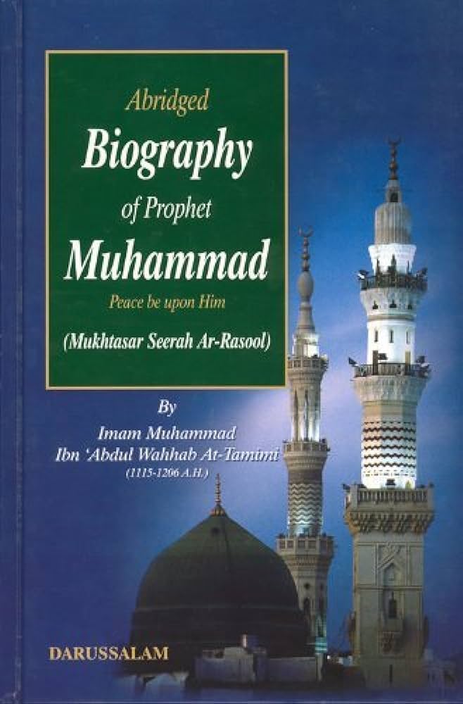 Abridged Biography of The Prophet Muhammad