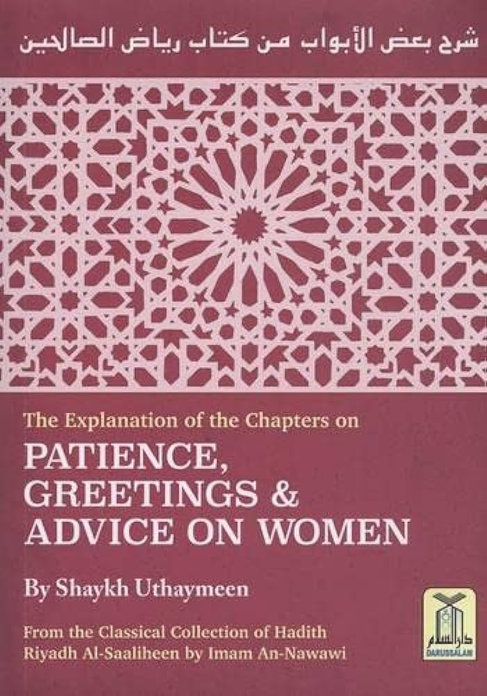 The Explanation of the Chapters on Patience, Greetings, and Advice on Women