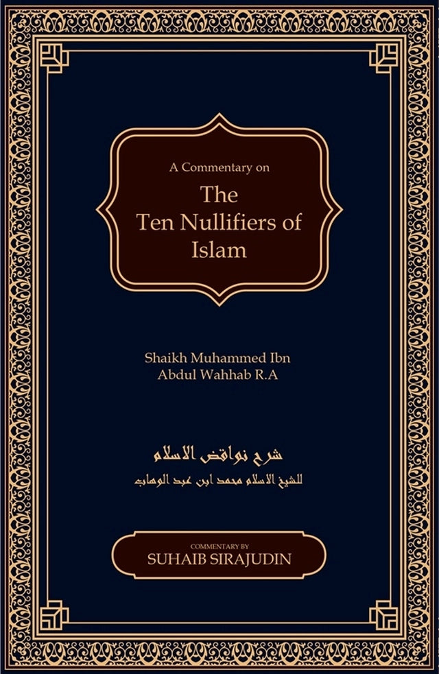 A Commentary on The Ten Nullifiers of Islam