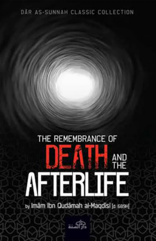 The Remembrance of Death And the Afterlife