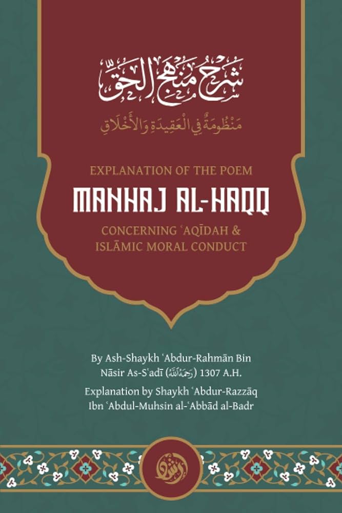 Explanation of The Poem Manhhaj Al Haqq Concerning Aqidah and Islamic Moral Conduct