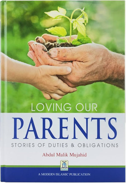 Loving Our Parents Stories of Duties and Obligations