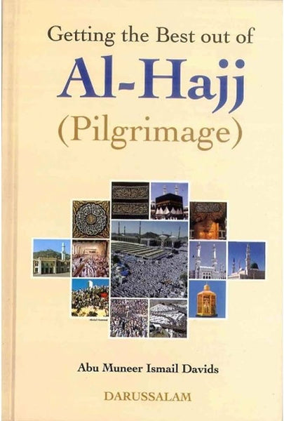 Getting the Best out of Al-Hajj (The Pilgrimage)