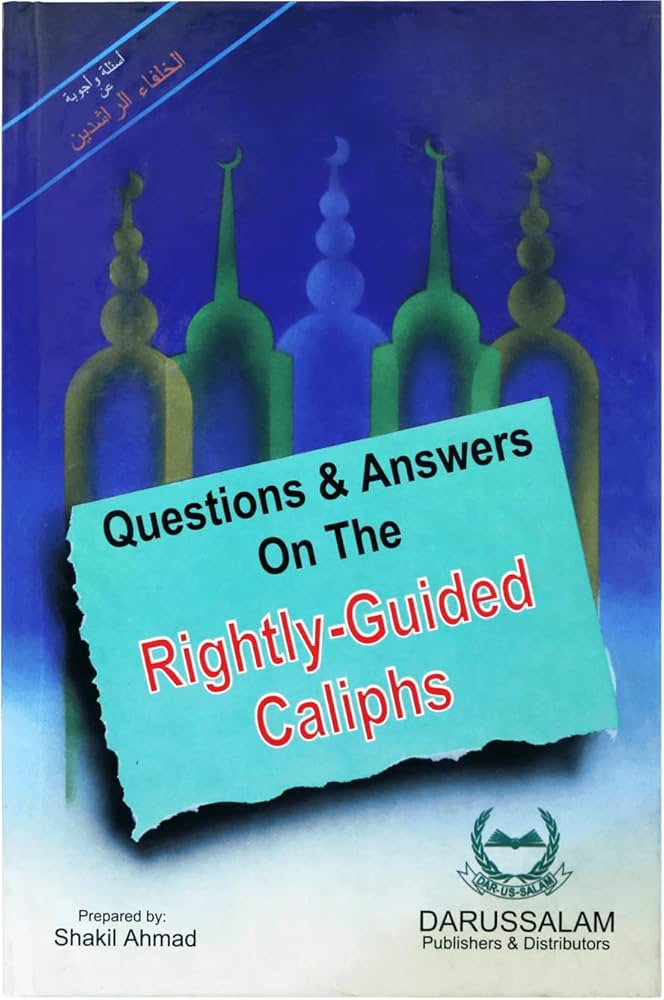 Questions and Answers on the Rightly Guided Caliphs