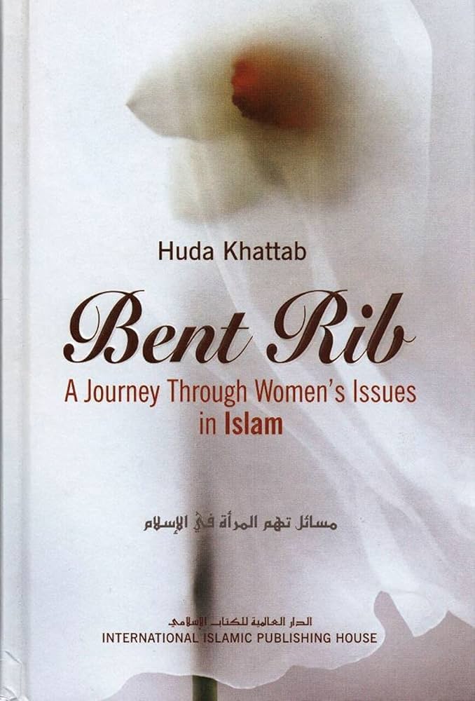 Bent Rib A Journey Through Women's Issues in Islam