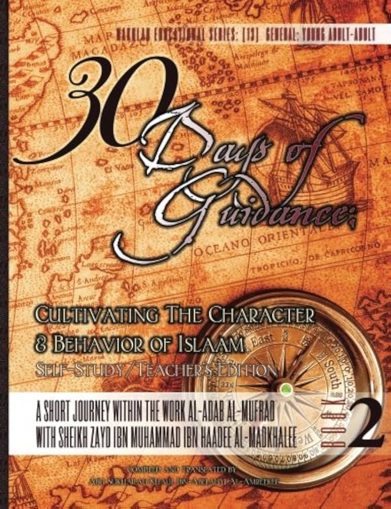 30 Days of Guidance Cultivating the Character and Behavior of Islam Teacher Edition