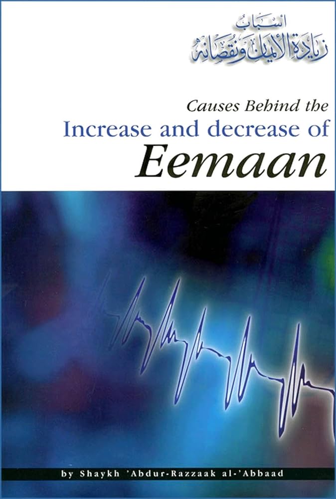 Causes Behind the Increase and Decrease of Eemaan