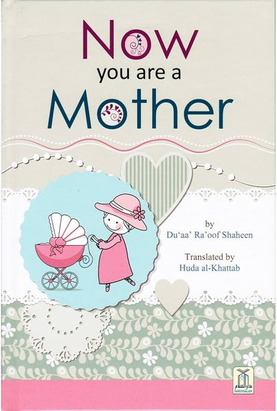 Now You Are a Mother