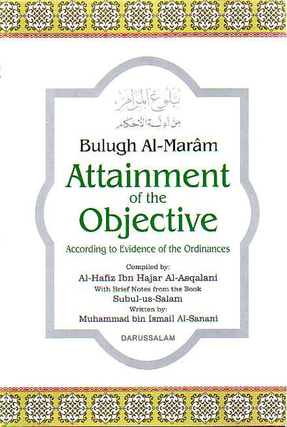 Bulugh Al Maraam Attainment of the Objective
