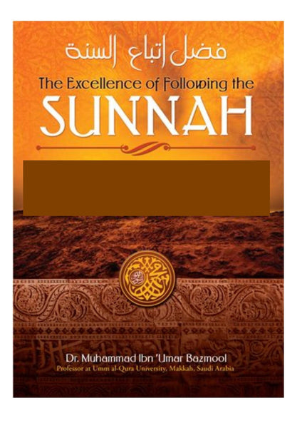 The Excellence of Following the Sunnah