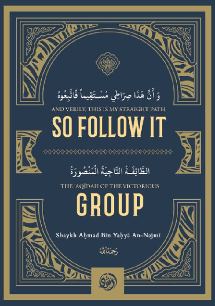 And Verily, This is My Straight Path, So Follow It and The Aqidah of the Victorious Group