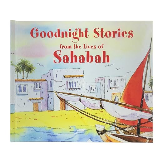 Goodnight Stories from the Lives of the Sahabah