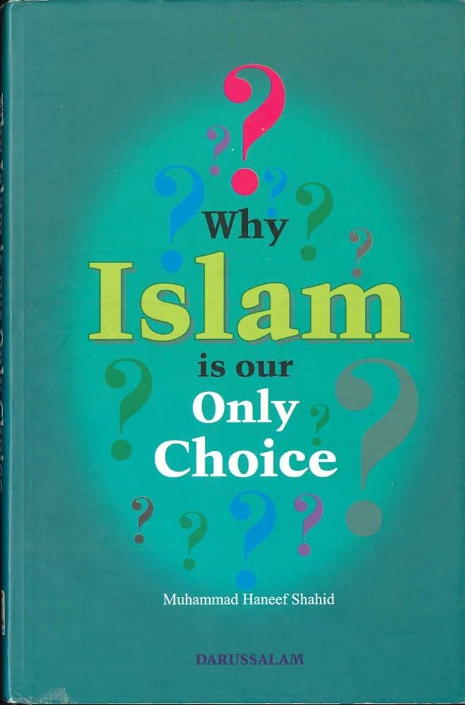 Why Islam is our only choice