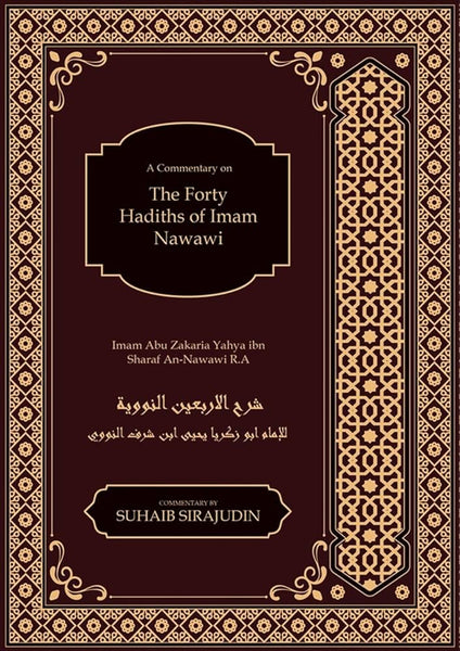 A Commentary on The Forty Hadiths of Imam Nawawi