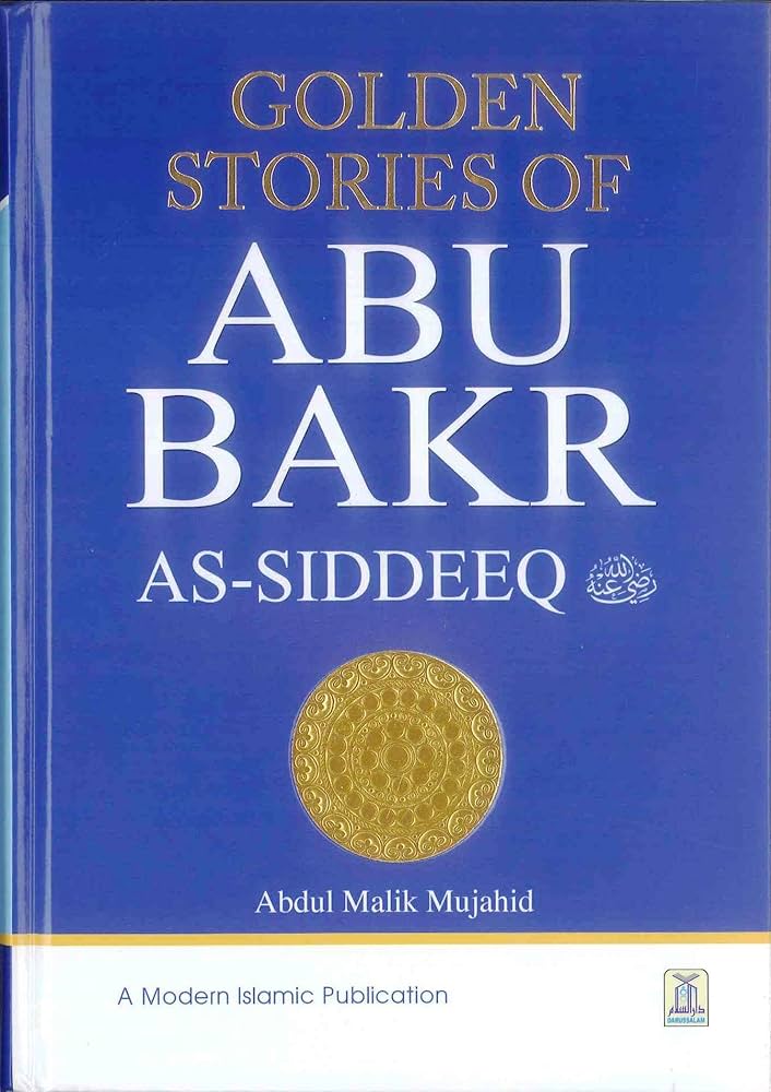 Golden Stories of Abu Bakr As Sideeq