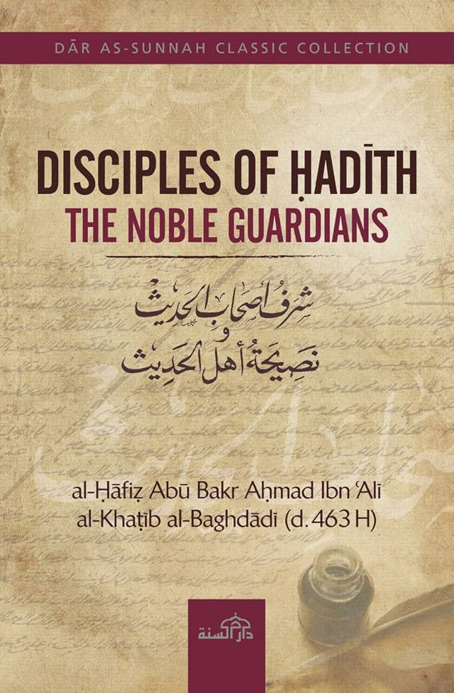 Disciples Of Hadith The Noble Guardians