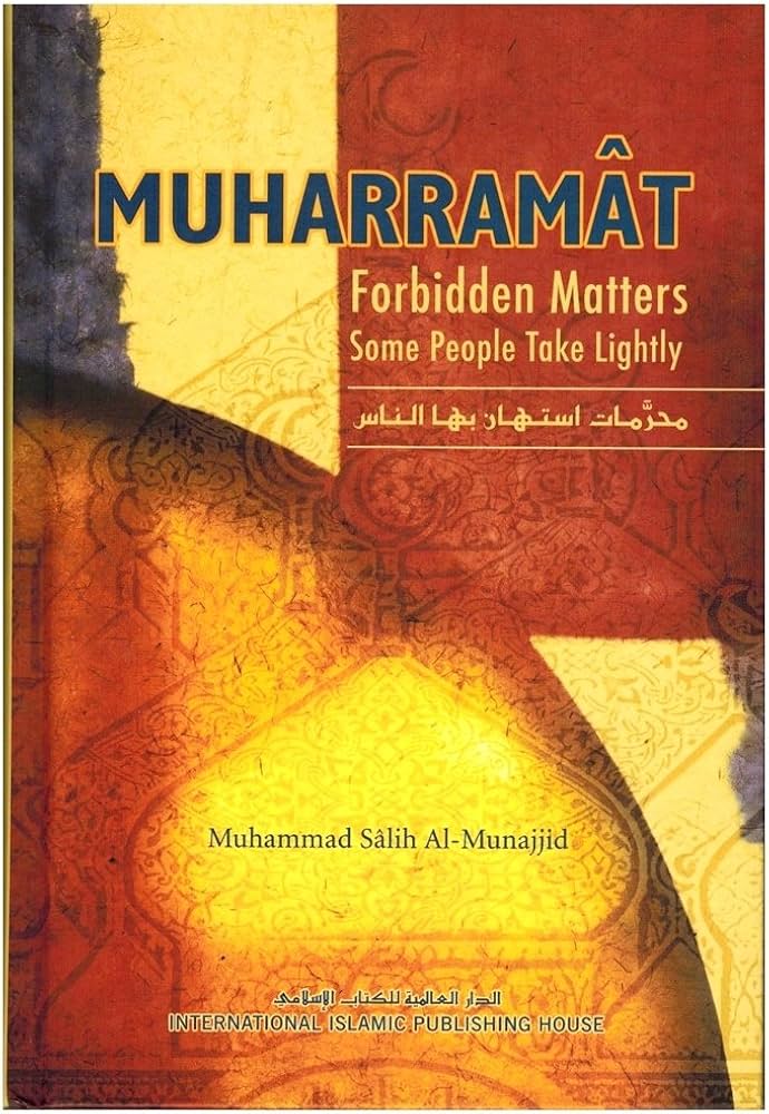 Muharramat Forbidden Matters Some People Take Lightly