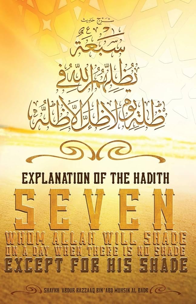 Explanation Of The Hadith Seven Whom Allah Will Shade