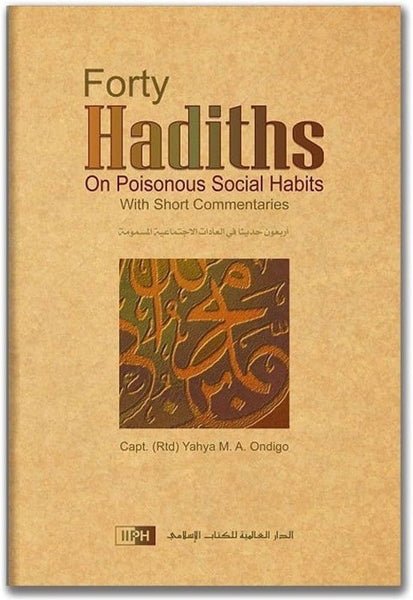 Forty Hadiths On Poisonous Social Habits