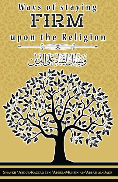 Ways of Staying Firm Upon the Religion