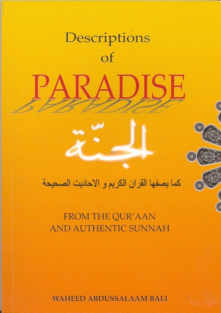 Description of Paradise - From the Qur'aan and the Authentic Sunnah