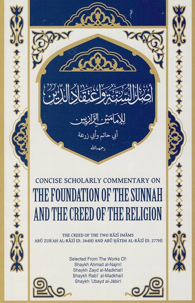 Concise Scholarly Commentary on The Foundation of The Sunnah and The Creed of The Religion