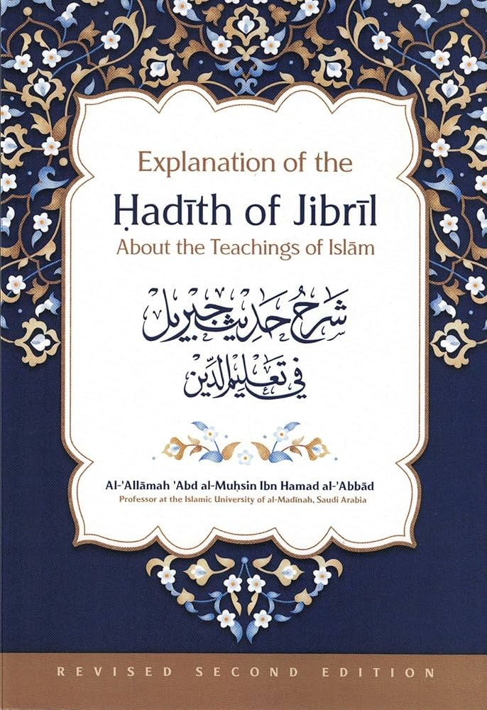 Explanation of the Hadith of Jibril About The Teachings of Islam