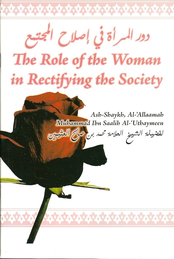 The Role of the Woman in Rectifying the Society